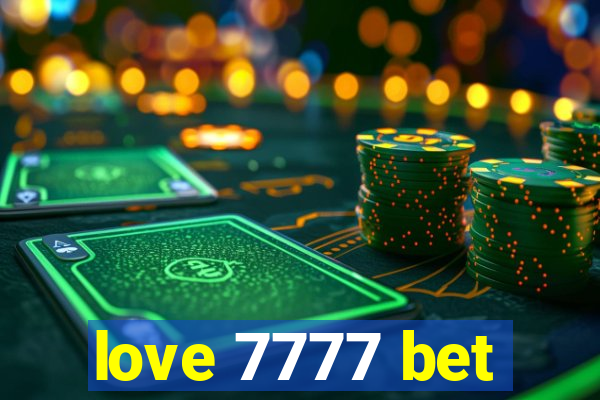 love 7777 bet